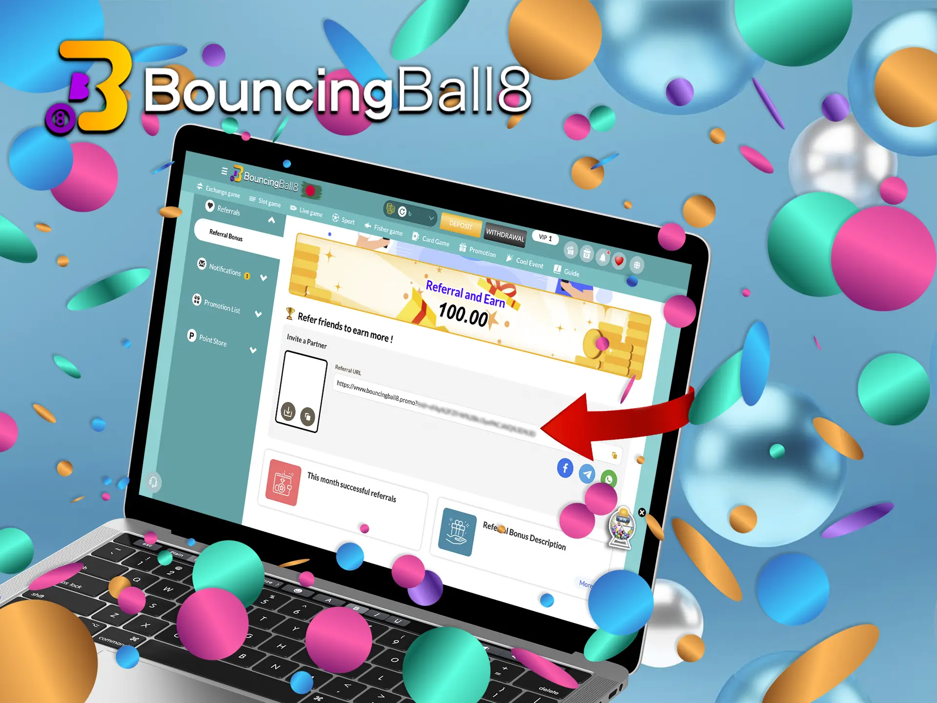 Join BouncingBall8 and immediately after registration you will have a unique link in your personal account.