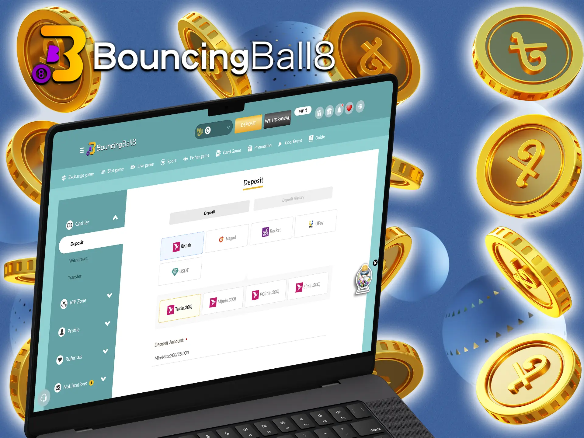 Use only favourable and convenient for you deposit and withdrawal methods from BouncingBall8 Casino.